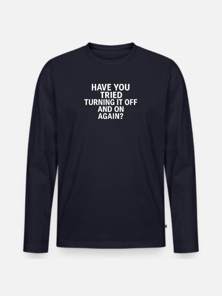 IT Support Shirt – Have You Tried Turning It Off a - Männer Premium Bio Langarmshirt - Navy