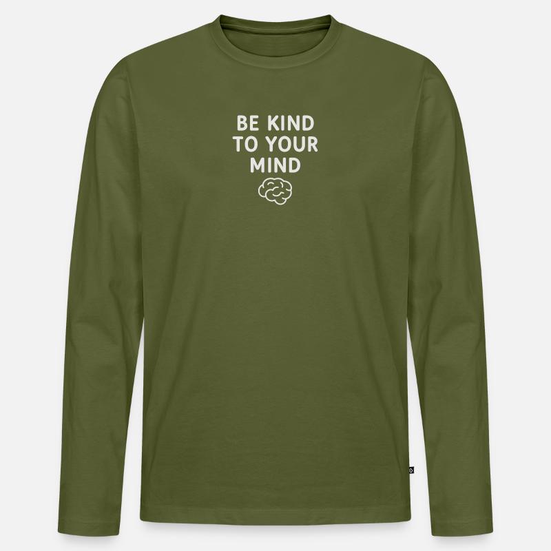 Be Kind to your Mind! - Männer Premium Bio Langarmshirt - Khaki