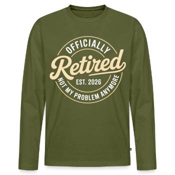 Retired 2026 Not My Problem Anymore Retirement - Men's Premium Organic Long Sleeve Shirt - khaki - Front - Nico (187cm)