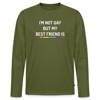 Pride Month - I'm Not Gay But My Best Friend is - Men's Premium Organic Long Sleeve Shirt - khaki - Front - Nico (187cm)