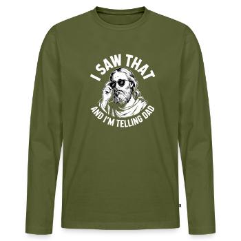  I Saw That And Im Telling Dad Jesus Humor - Männer Premium Bio Langarmshirt - Khaki - Vorne - Nico (187cm)