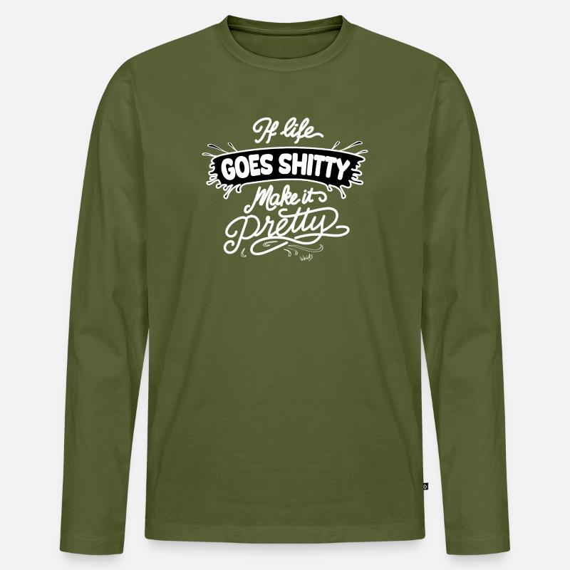 Life Goes Shitty Make It Pretty - Männer Premium Bio Langarmshirt - Khaki
