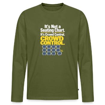 Un professeur drôle sur le contrôle de foule sur le plan de table, un bourdonnement - T-shirt manches longues Premium bio Homme - kaki - Devant - Nico (187cm)