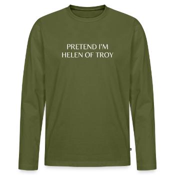 Fais comme si j’étais Hélène de Troie. - T-shirt manches longues Premium bio Homme - kaki - Devant - Nico (187cm)