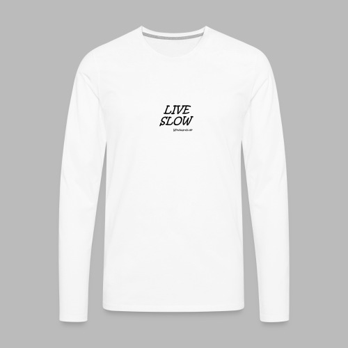 live slow - Männer Premium Langarmshirt