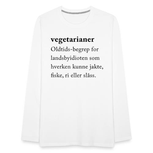 Vegetarianer definisjon - Premium langermet T-skjorte for menn