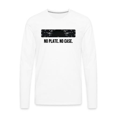 NO PLATE. NO CASE. - Men's Premium Longsleeve Shirt