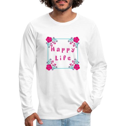 Happy Life - Koszulka męska Premium z długim rękawem