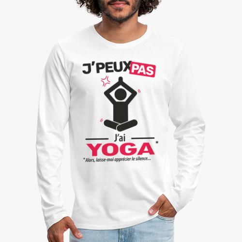J'peux pas, j'ai yoga (homme) - T-shirt manches longues Premium Homme