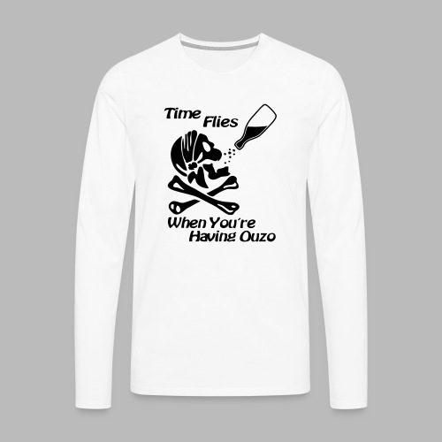 Time Flies Ouzs Shirt - Männer Premium Langarmshirt