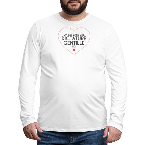 Citation - Dictature gentille - T-shirt manches longues Premium Homme