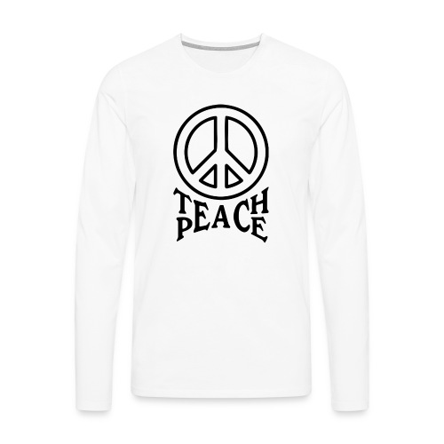 Teach Peace - Men's Premium Longsleeve Shirt