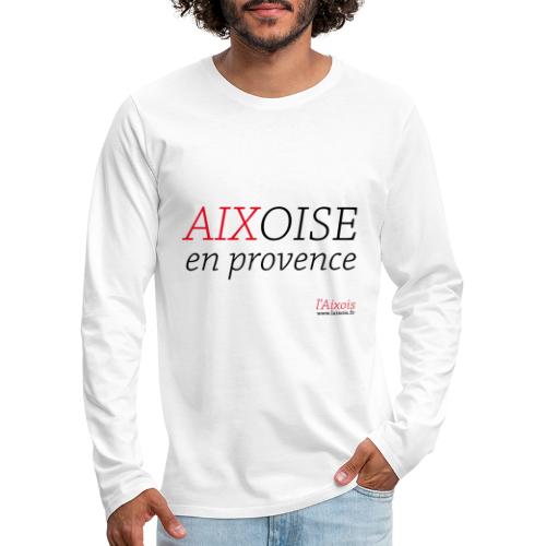 AIXOISE EN PROVENCE - T-shirt manches longues Premium Homme