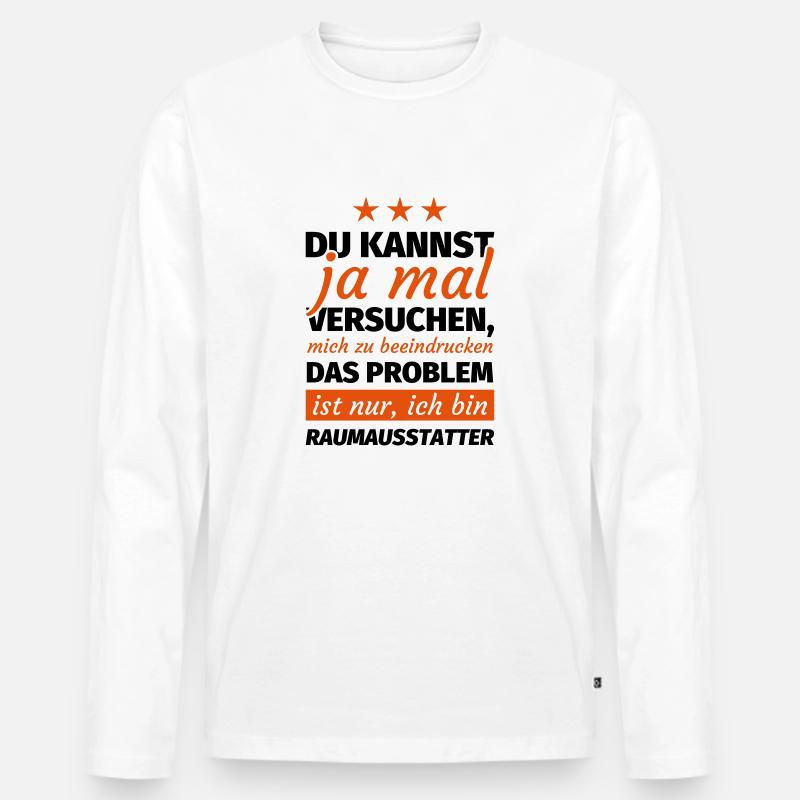 Raumausstatter - Männer Premium Bio Langarmshirt - Weiß