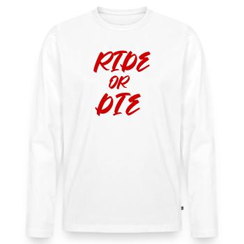 Ride or Die Reiter & Radfahrer Geschenk - Männer Premium Bio Langarmshirt - Weiß - Vorne - Nico (187cm)