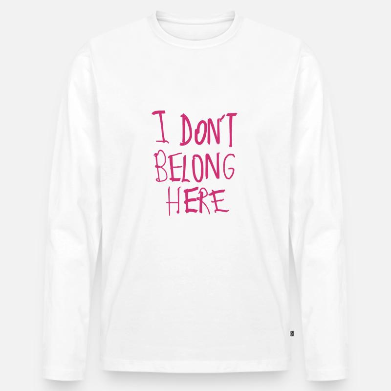 I don’t belong here - Männer Premium Bio Langarmshirt - Weiß
