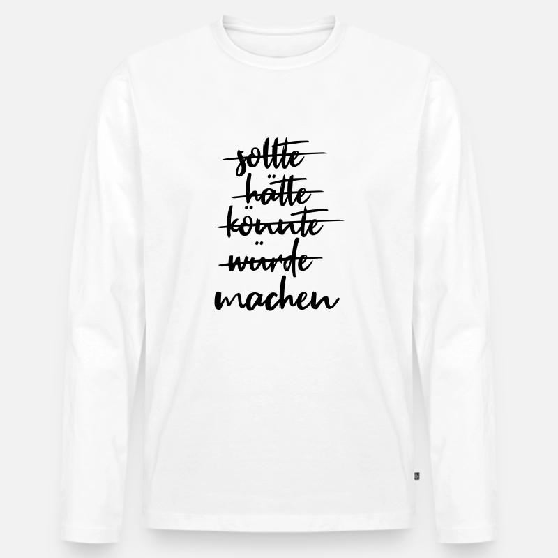 Einfach machen - Männer Premium Bio Langarmshirt - Weiß