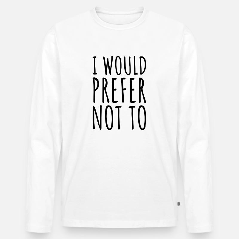 I prefer not to - Männer Premium Bio Langarmshirt - Weiß