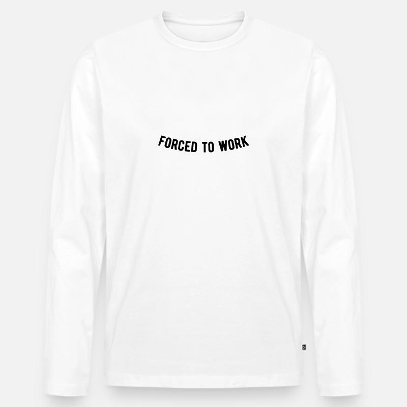 Forced to work - Männer Premium Bio Langarmshirt - Weiß