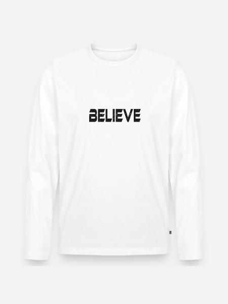 BELIEVE - Men's Premium Organic Long Sleeve Shirt - white