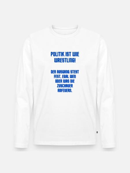 Politik - Männer Premium Bio Langarmshirt - Weiß