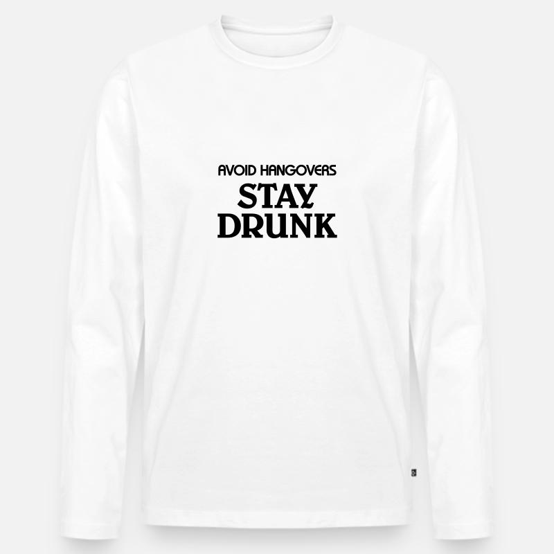 Avoid Hangovers stay drunk - Männer Premium Bio Langarmshirt - Weiß