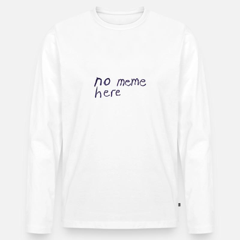 no meme here - Männer Premium Bio Langarmshirt - Weiß