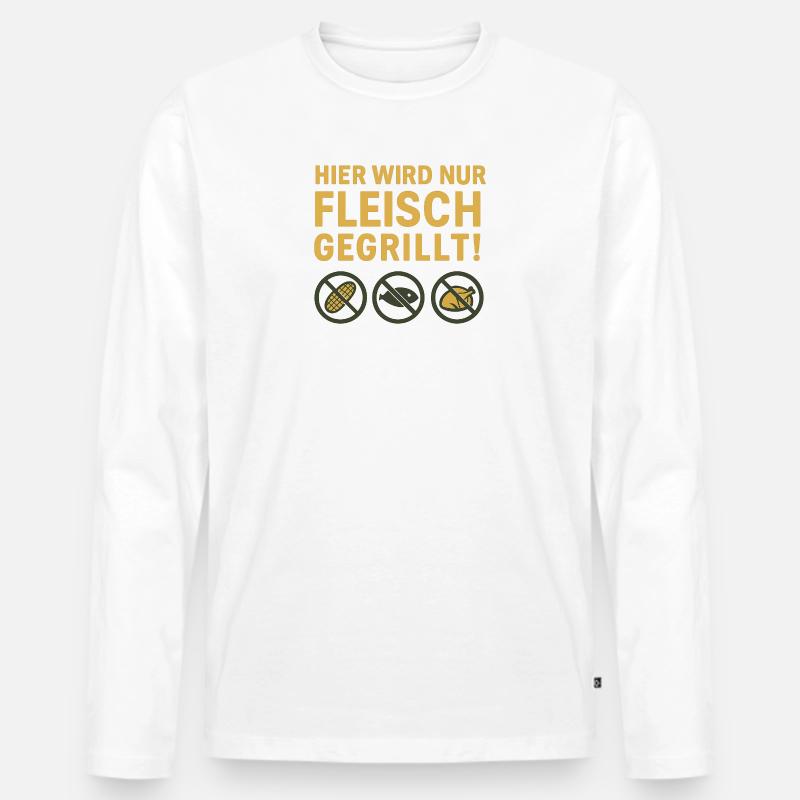 Hier wird nur Fleisch...witziges Motiv - Männer Premium Bio Langarmshirt - Weiß