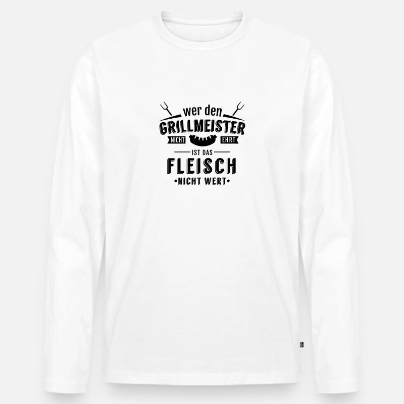 Grillmeister Fleisch grillen Spruch Geschenkidee - Männer Premium Bio Langarmshirt - Weiß