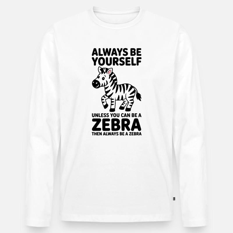 Zebra Spruch Lustiges Zebra Geschenk - Männer Premium Bio Langarmshirt - Weiß