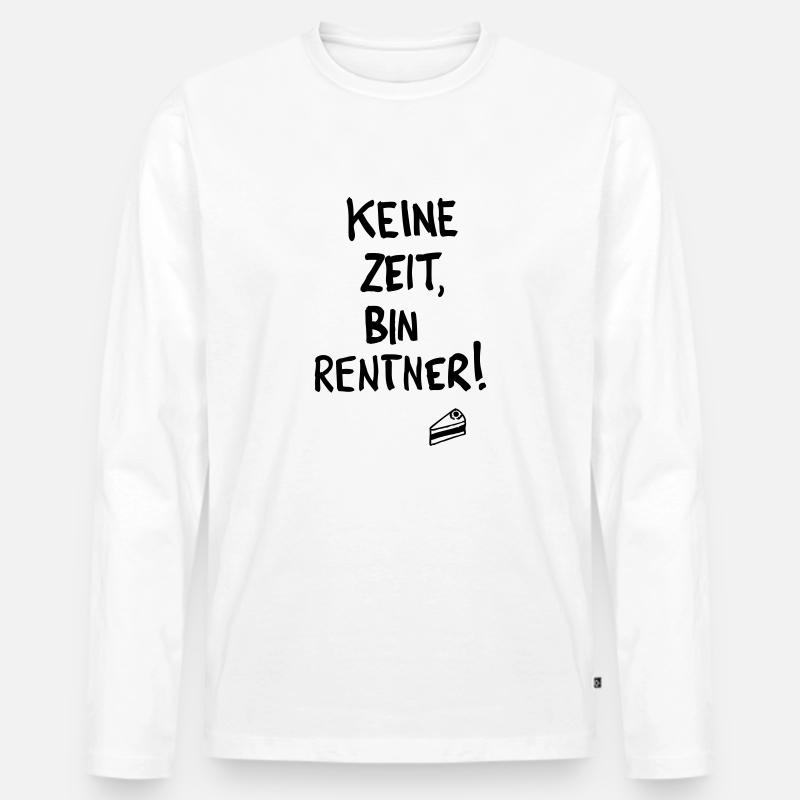 Keine Zeit, bin Rentner! - Männer Premium Bio Langarmshirt - Weiß