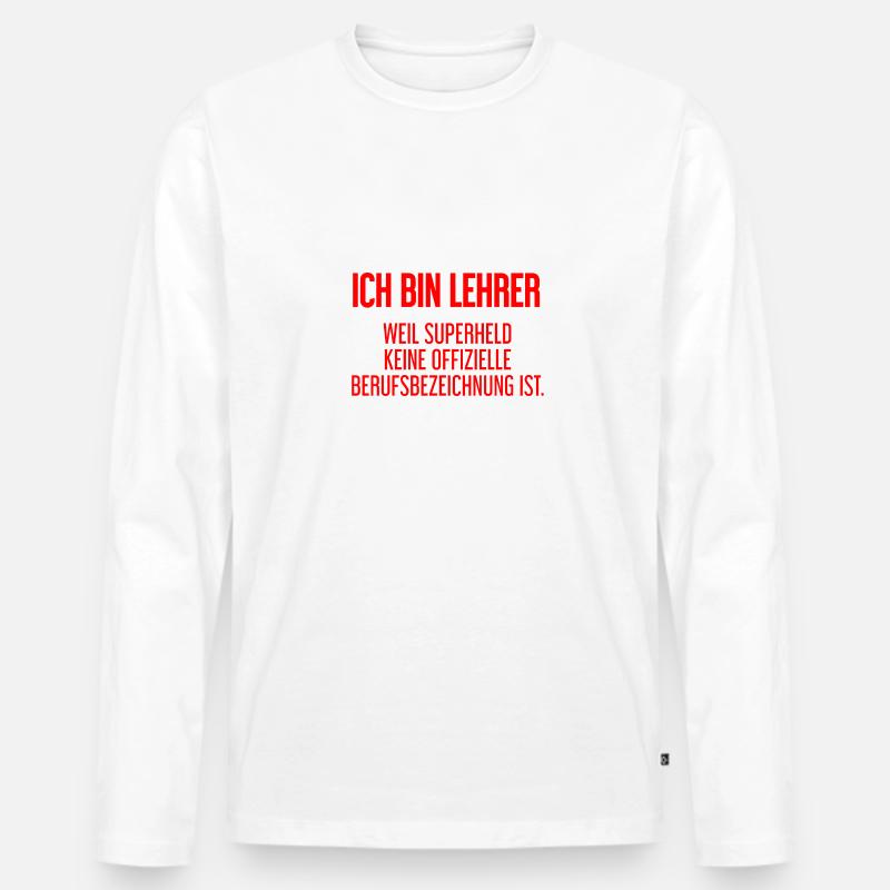 Lehrer - Mein offizieller Superhelden-Beruf! - Männer Premium Bio Langarmshirt - Weiß
