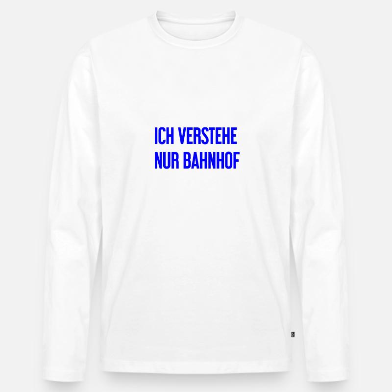 Ich verstehe nur Bahnhof - Männer Premium Bio Langarmshirt - Weiß