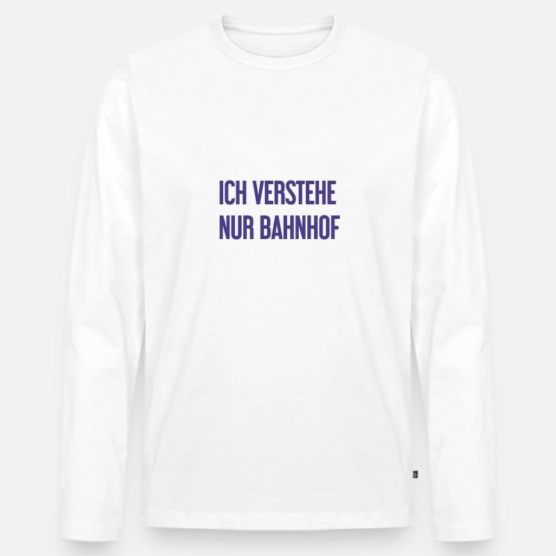 Ich verstehe nur Bahnhof - Männer Premium Bio Langarmshirt - Weiß