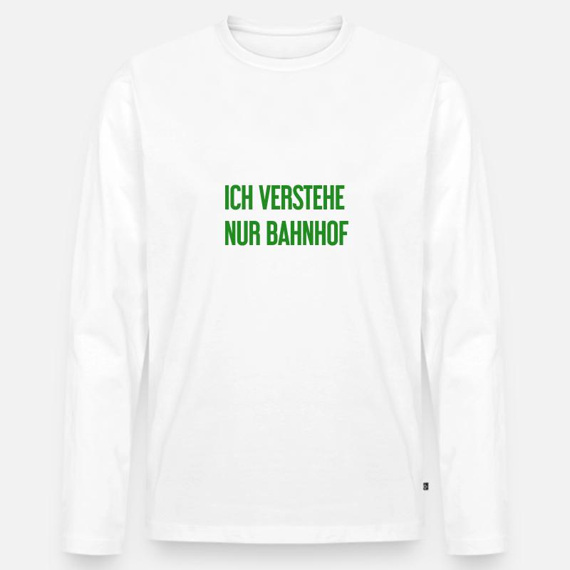 Ich verstehe nur Bahnhof - Männer Premium Bio Langarmshirt - Weiß