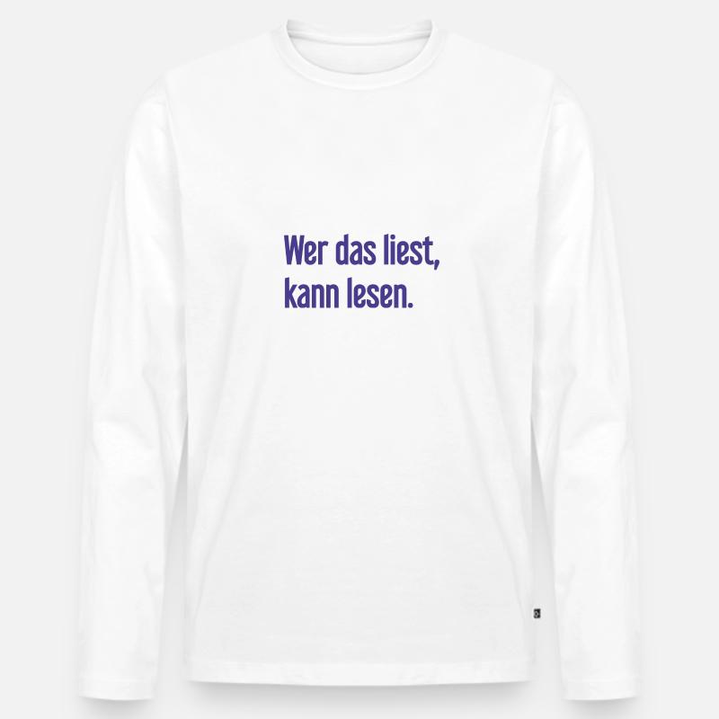 Wer das liest, kann lesen. - Männer Premium Bio Langarmshirt - Weiß