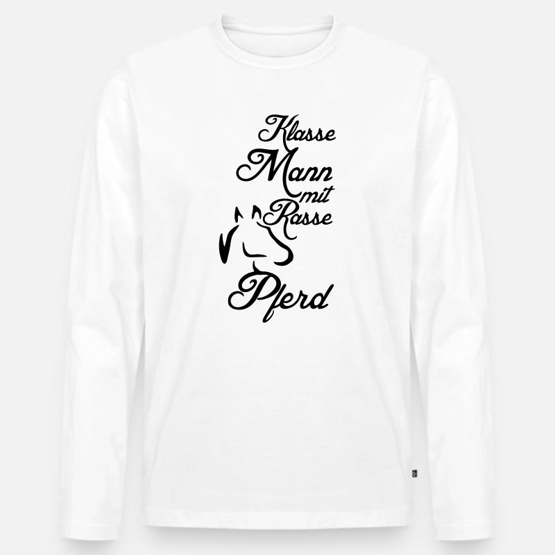 Klasse Mann - Rassepferd Geschenk - Männer Premium Bio Langarmshirt - Weiß