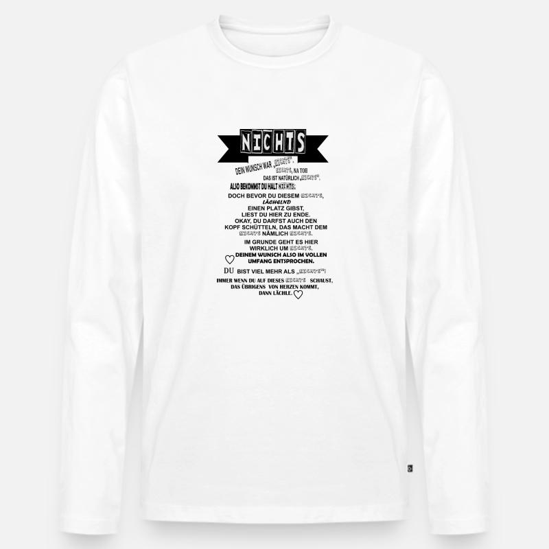 Nichts - Geschenkidee - Nichts schenken. Text - Männer Premium Bio Langarmshirt - Weiß