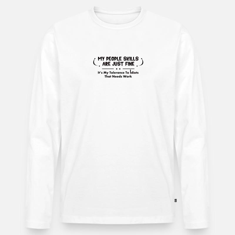 Sarkastischer Spruch - Männer Premium Bio Langarmshirt - Weiß