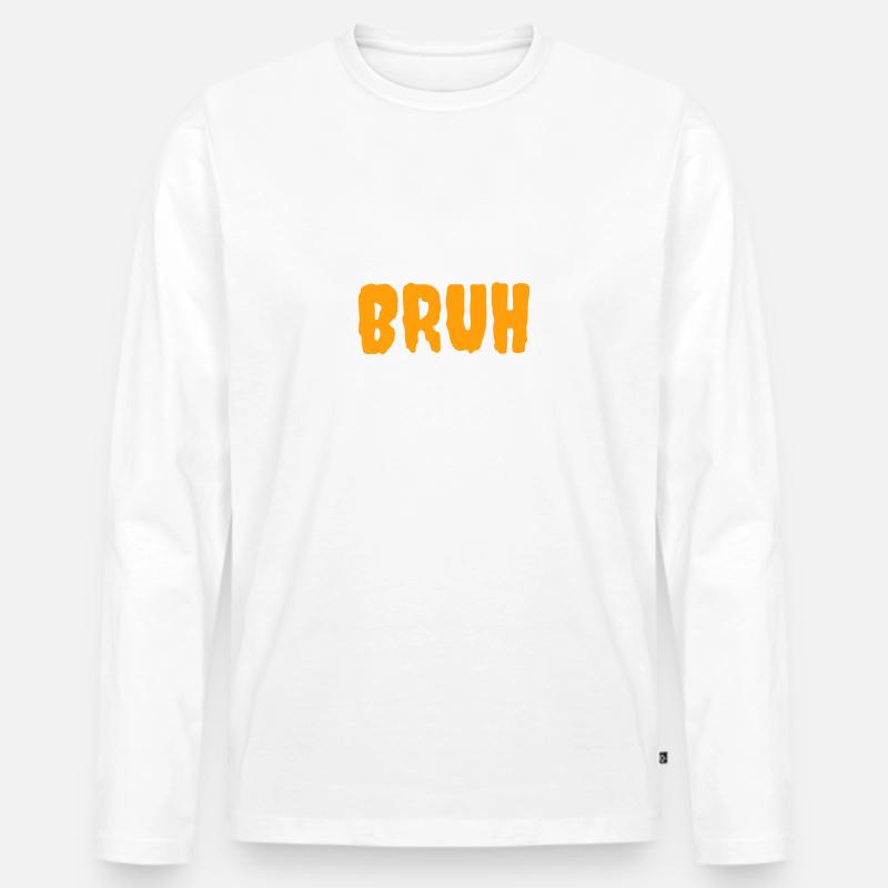 Bruh - Männer Premium Bio Langarmshirt - Weiß