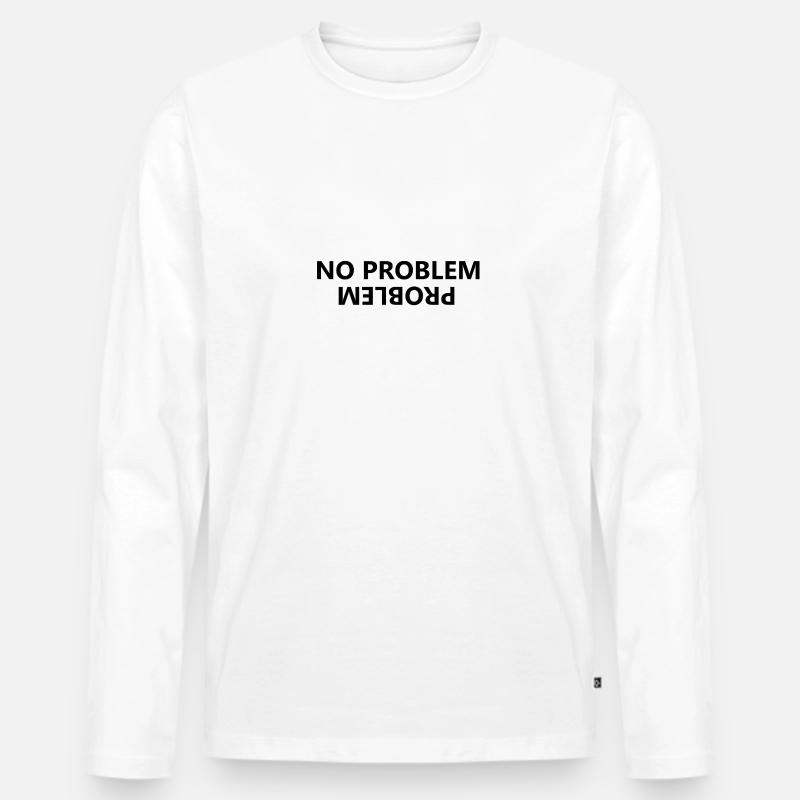 No problem, problem - Men's Premium Organic Long Sleeve Shirt - white