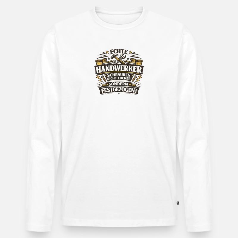 Echte Handwerker Schrauben Festgezogen - Männer Premium Bio Langarmshirt - Weiß