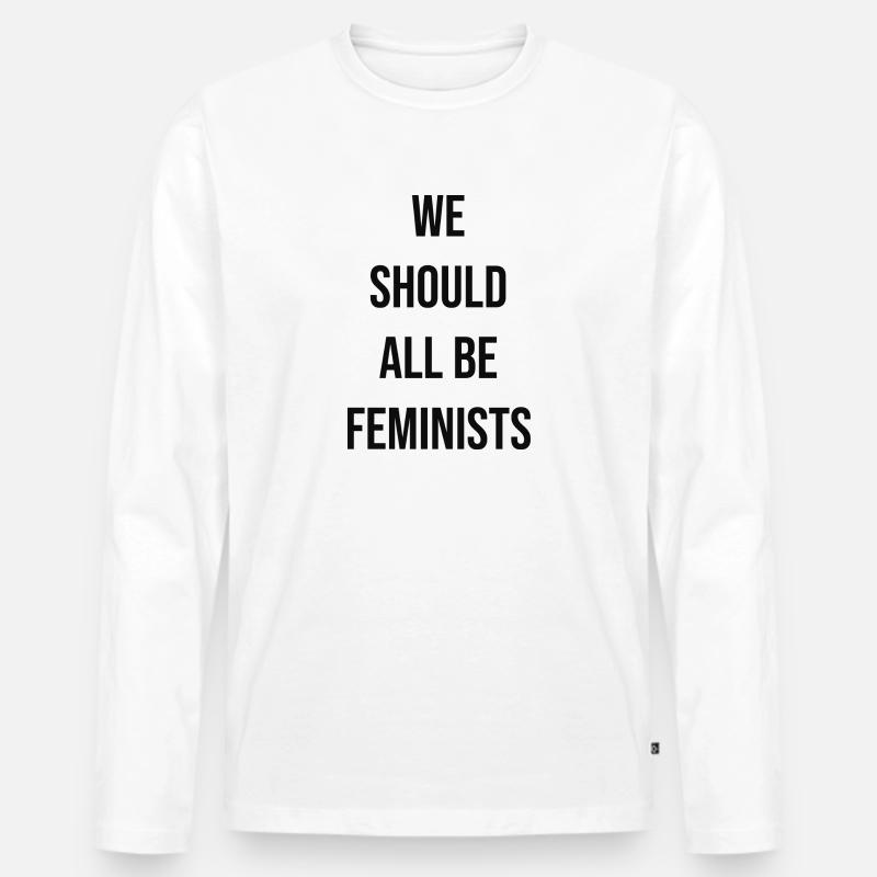 Feminists Sprüche Slogan Statement - Männer Premium Bio Langarmshirt - Weiß