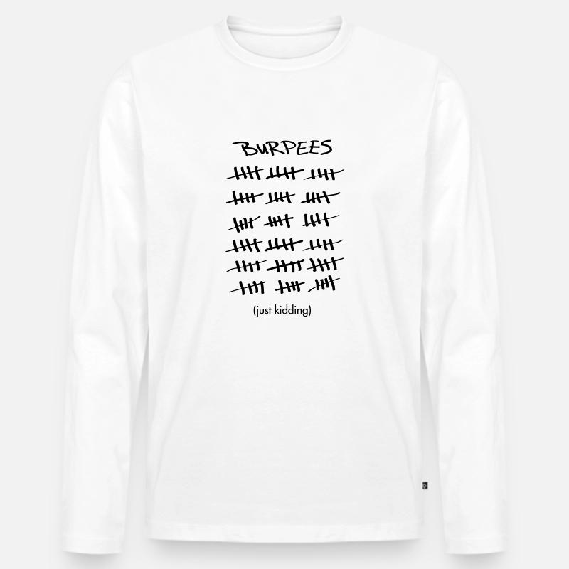 Burpees Count (Just Kidding) - Männer Premium Bio Langarmshirt - Weiß