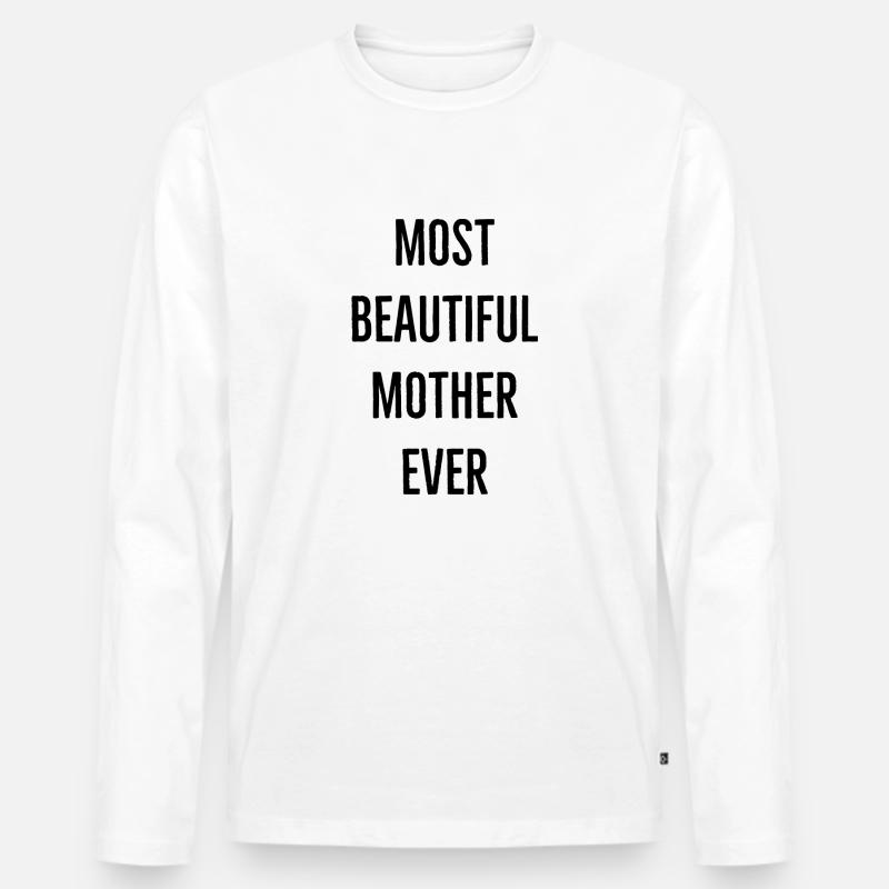 Schönste Mutter Spruch - Männer Premium Bio Langarmshirt - Weiß