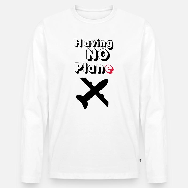 Having no Plane Geschenk - Männer Premium Bio Langarmshirt - Weiß