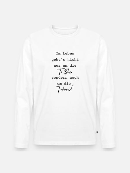 Tadaaas statt To-Dos - Männer Premium Bio Langarmshirt - Weiß