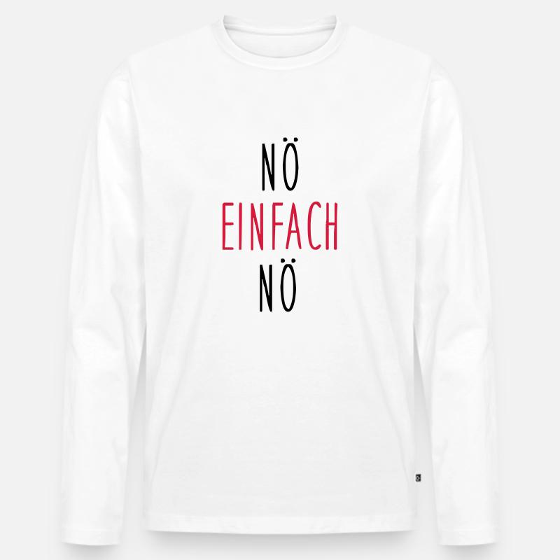 nö einfach nö - Männer Premium Bio Langarmshirt - Weiß
