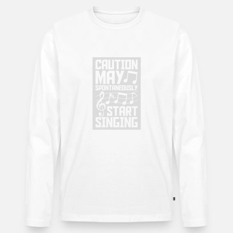 may spontaneously start singing - Männer Premium Bio Langarmshirt - Weiß