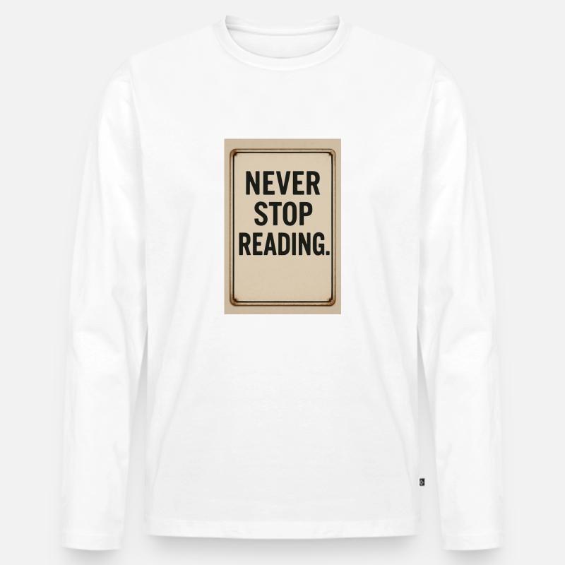 N’arrêtez jamais de lire - T-shirt manches longues Premium bio Homme - blanc